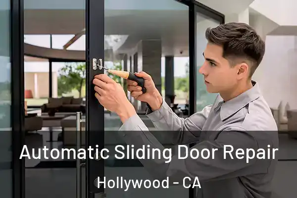 Automatic Sliding Door Repair Hollywood - CA