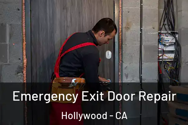  Emergency Exit Door Repair Hollywood - CA
