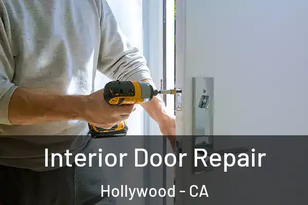 Interior Door Repair Hollywood - CA
