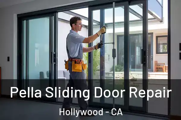  Pella Sliding Door Repair Hollywood - CA