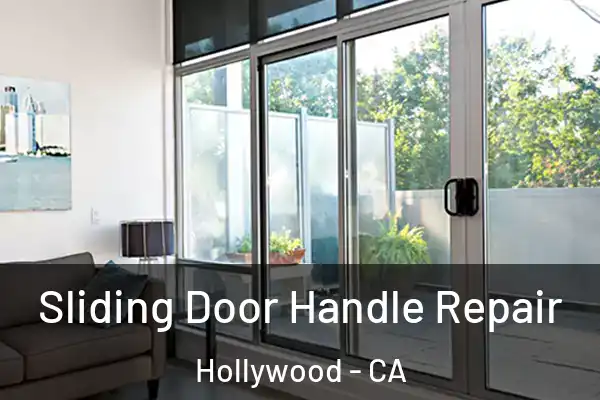  Sliding Door Handle Repair Hollywood - CA