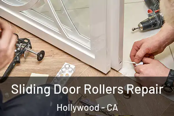  Sliding Door Rollers Repair Hollywood - CA