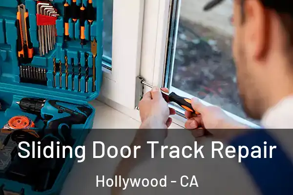  Sliding Door Track Repair Hollywood - CA