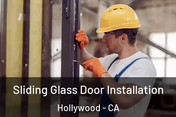 Sliding Glass Door Installation Hollywood - CA